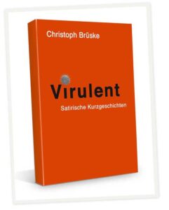 Brüske Buch Virulent Timeline